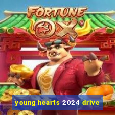 young hearts 2024 drive